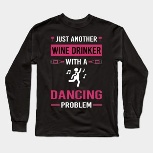 Wine Drinker Dancing Dance Dancer Long Sleeve T-Shirt